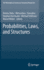 Probabilities, Laws, and Structures: 3 (the Philosophy of Science in a European Perspective, 3) [Feb 03, 2012] Dieks, Dennis; Gonzalez, Wenceslao J.; Hartmann, Stephan; St�ltzner, Michael and Weber, Marcel