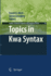 Topics in Kwa Syntax