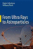 From Ultra Rays to Astroparticles: A Historical Introduction to Astroparticle Physics