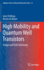 High Mobility and Quantum Well Transistors