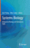 Systems Biology: Integrative Biology and Simulation Tools