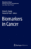 Biomarkers in Cancer (Biomarkers in Disease: Methods, Discoveries and Applications)