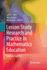 Lesson Study Research and Practice in Mathematics