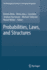 Probabilities, Laws, and Structures