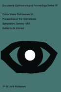 Colour Vision Deficiencies VII: Proceedings of the Seventh Symposium of the International Research Group on Colour Vision Deficiencies Held at Centre M�dical Universitaire, Geneva, Switzerland, 23-25 June 1983
