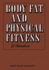 Body Fat and Physical Fitness: Body Composition and Lipid Metabolism in Different Regimes of Physical Activity