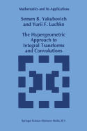 The Hypergeometric Approach to Integral Transforms