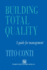 Building Total Quality: A Guide for Management