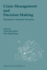 Crisis Management and Decision Making: Simulation Oriented Scenarios