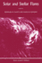 Solar and Stellar Flares
