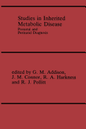 Studies in Inherited Metabolic Disease: Prenatal and Perinatal Diagnosis