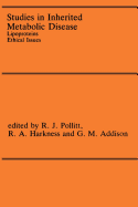 Studies in Inherited Metabolic Disease: Lipoproteins Ethical Issues