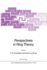 Perspectives in Ring Theory