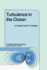 Turbulence in the Ocean