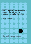 Screening and Management of Potentially Treatable Genetic Metabolic Disorders: Proceeding of the Workshop Held in London, March 17-18, 1983