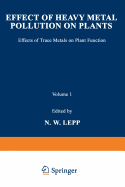 Effect of Heavy Metal Pollution on Plants: Effects of Trace Metals on Plant Function