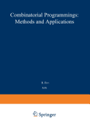 Combinatorial Programming: Methods and Applications: Proceedings of the NATO Advanced Study Institute Held at the Palais Des Congr�s, Versailles, France, 2-13 September, 1974