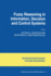 Fuzzy Reasoning in Information, Decision and Contr