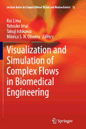 Visualization and Simulation of Complex Flows in B