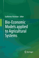 Bio-Economic Models Applied to Agricultural System