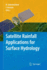 Satellite Rainfall Applications for Surface Hydrol
