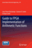 Guide to Fpga Implementation of Arithmetic Functio