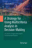A Strategy for Using Multicriteria Analysis in Decision-Making: A Guide for Simple and Complex Environmental Projects
