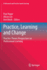 Practice, Learning and Change