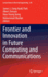 Frontier and Innovation in Future Computing and Co