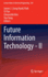 Future Information Technology-II