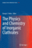 The Physics and Chemistry of Inorganic Clathrates
