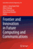 Frontier and Innovation in Future Computing and Co