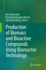 Production of Biomass and Bioactive Compounds Usin