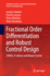 Fractional Order Differentiation and Robust Contro