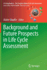 Background and Future Prospects in Life Cycle Asse
