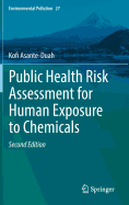 Public Health Risk Assessment for Human Exposure to Chemicals