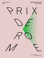 Prix De Rome 2017: Visual Arts