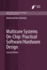 Multicore Systems on-Chip: Practical Software/Hardware Design (Atlantis Ambient and Pervasive Intelligence, 7)