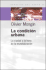 La Condicion Urbana (Spanish Edition) Olivier Mongin