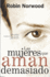 Las Mujeres Que Aman Demasiado (Spanish Edition)