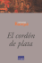 El Cordon De Plata/ the Silver Cord (Spanish and English Edition)