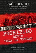 Prohibido Decir Toda La Verdad/ Forbidden to Tell the Whole Truth