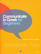 Communicate in Greek for Beginners, Workbook 2