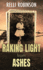 Raking Light From Ashes