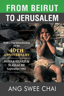 From Beirut to Jerusalem: 40th Anniversary Sabra-Shatila Massacre