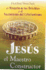 Jesus: El Maestro Constructor/ the Master Builder (Spanish Edition)