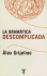 La Gram�tica Descomplicada (Spanish Edition)
