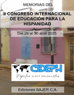 II CIDEPH - Memorias del II Congreso Internacional de Educaci�n para la Hispanidad: Homologaci�n de t�tulos acad�micos y cooperaci�n educativa en la Hispanidad
