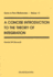 Concise Introduction to the Theory of Integration, a (Series in Pure Mathematics)