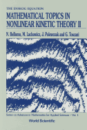 Mathematical Topics in Nonlinear Kinetic Theory II (Advances in Mathematics for Applied Sciences)